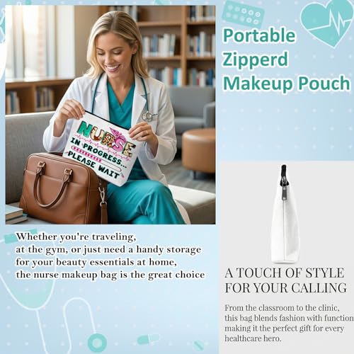 Nurse Graduation Gifts for Women, Nurse Medical Makeup Bag Appreciation Birthday Gifts for Nurses, Nursing Essentials Travel Cosmetic Pouch Bags with Zipper - B01 - style: Nurse in Progress Please Wait